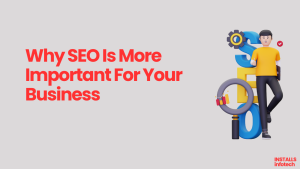 Why SEO is Important